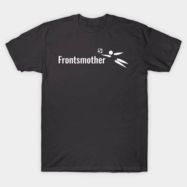 Frontsmother T-Shirt by Hritam